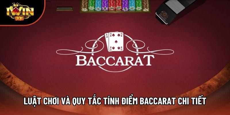 Luật chơi và quy tắc tính điểm Baccarat chi tiết Luật chơi và quy tắc tính điểm Baccarat chi tiết