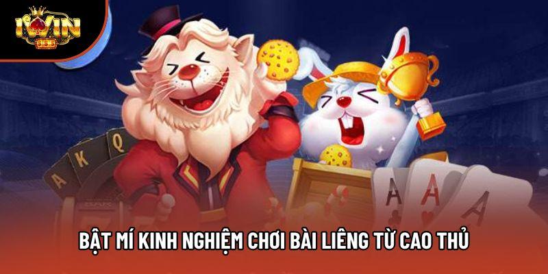 Bật mí kinh nghiệm chơi bài Liêng từ cao thủ