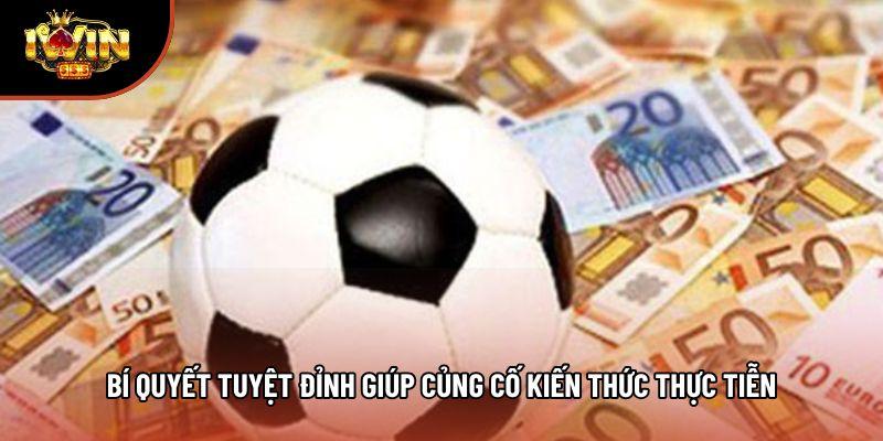 Bí quyết tuyệt đỉnh giúp củng cố kiến thức thực tiễn Bí quyết tuyệt đỉnh giúp củng cố kiến thức thực tiễn