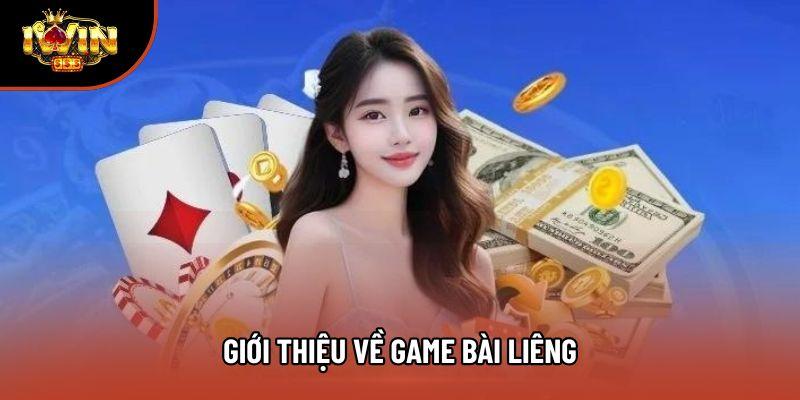 Giới thiệu về game bài Liêng