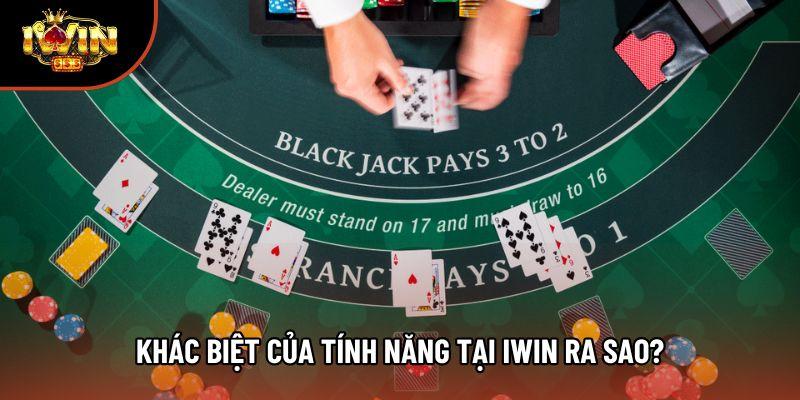 Khác biệt của tính năng tại Iwin ra sao?
