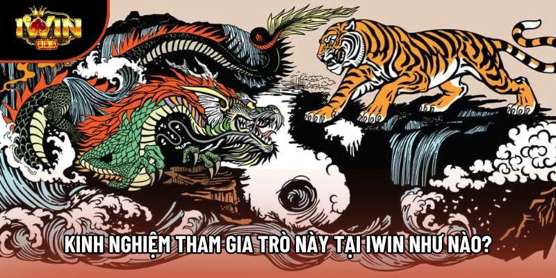 Kinh nghiệm tham gia trò này tại Iwin như nào?