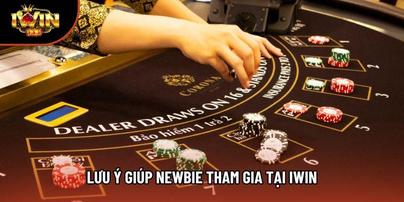 Lưu ý giúp newbie tham gia tại Iwin