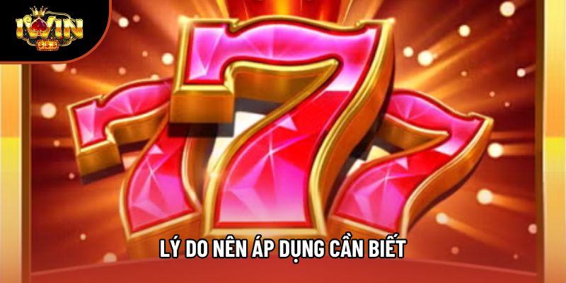 Lý do nên áp dụng cần biết Lý do nên áp dụng cần biết