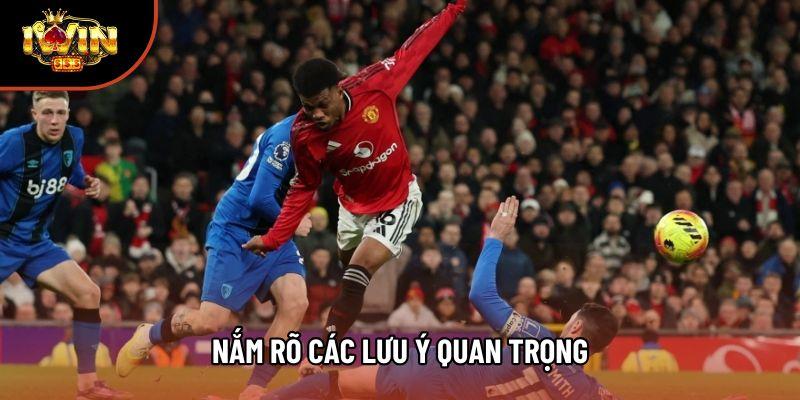 Nắm rõ các lưu ý quan trọng