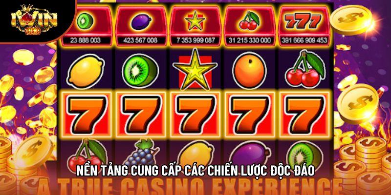 Nền tảng cung cấp các chiến lược độc đáo Nền tảng cung cấp các chiến lược độc đáo