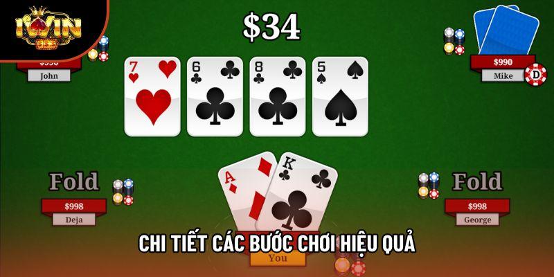 Chi tiết các bước chơi hiệu quả Chi tiết các bước chơi hiệu quả