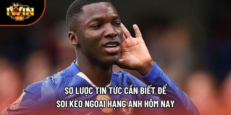 Sơ lược tin tức cần biết để soi kèo Ngoại hạng Anh hôm nay Sơ lược tin tức cần biết để soi kèo Ngoại hạng Anh hôm nay