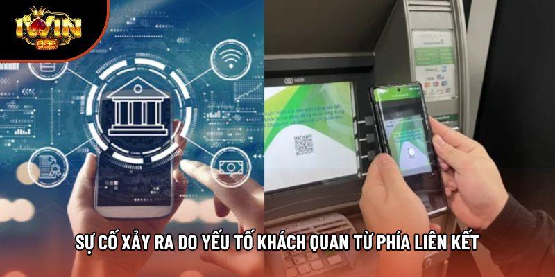 Sự cố xảy ra do yếu tố khách quan từ phía liên kết