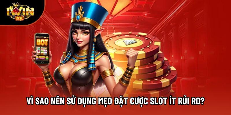 Vì sao nên sử dụng mẹo đặt cược slot ít rủi ro? Vì sao nên sử dụng mẹo đặt cược slot ít rủi ro?