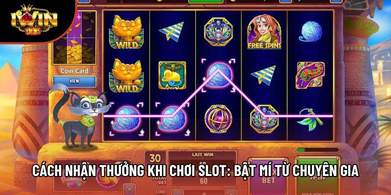 Cách Nhận Thưởng Khi Chơi Slot: Bật Mí Từ Chuyên Gia