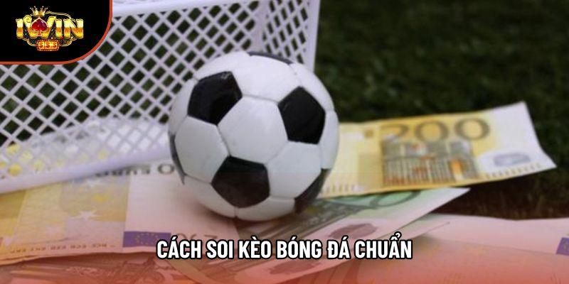 Cách Soi Kèo Bóng Đá Chuẩn Dựa Trên Yếu Tố Thực Tế Năm 2025