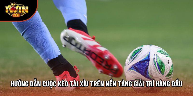 Hướng Dẫn Cược Kèo Tài Xỉu Trên Nền Tảng Giải Trí Hàng Đầu