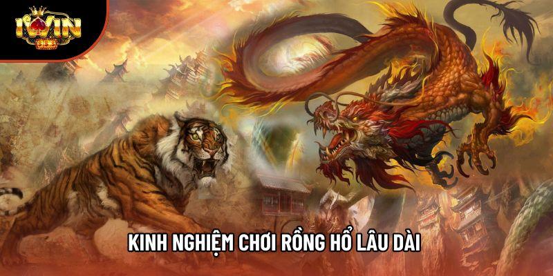 Kinh Nghiệm Chơi Rồng Hổ Lâu Dài: Cách Làm Chủ Bàn Cược