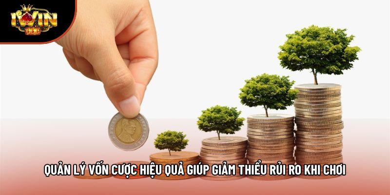 Quản Lý Vốn Cược Hiệu Quả Giúp Giảm Thiểu Rủi Ro Khi Chơi